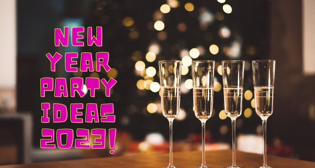 New Year Party Ideas 2023