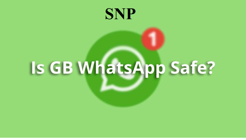 Kya GB Whatsapp Safe hai
