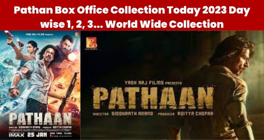 Pathan Box Office Collection Today 2023 