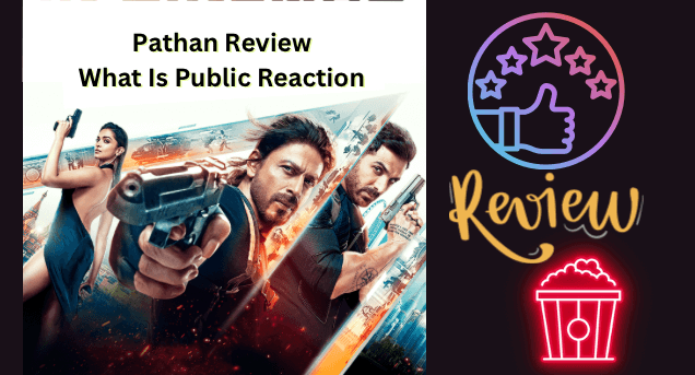 Pathan Movie Review: Hit or Flop? Public reaction on Pathan