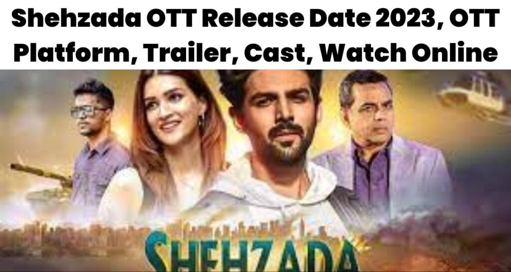 Shehzada OTT Release Date 2023