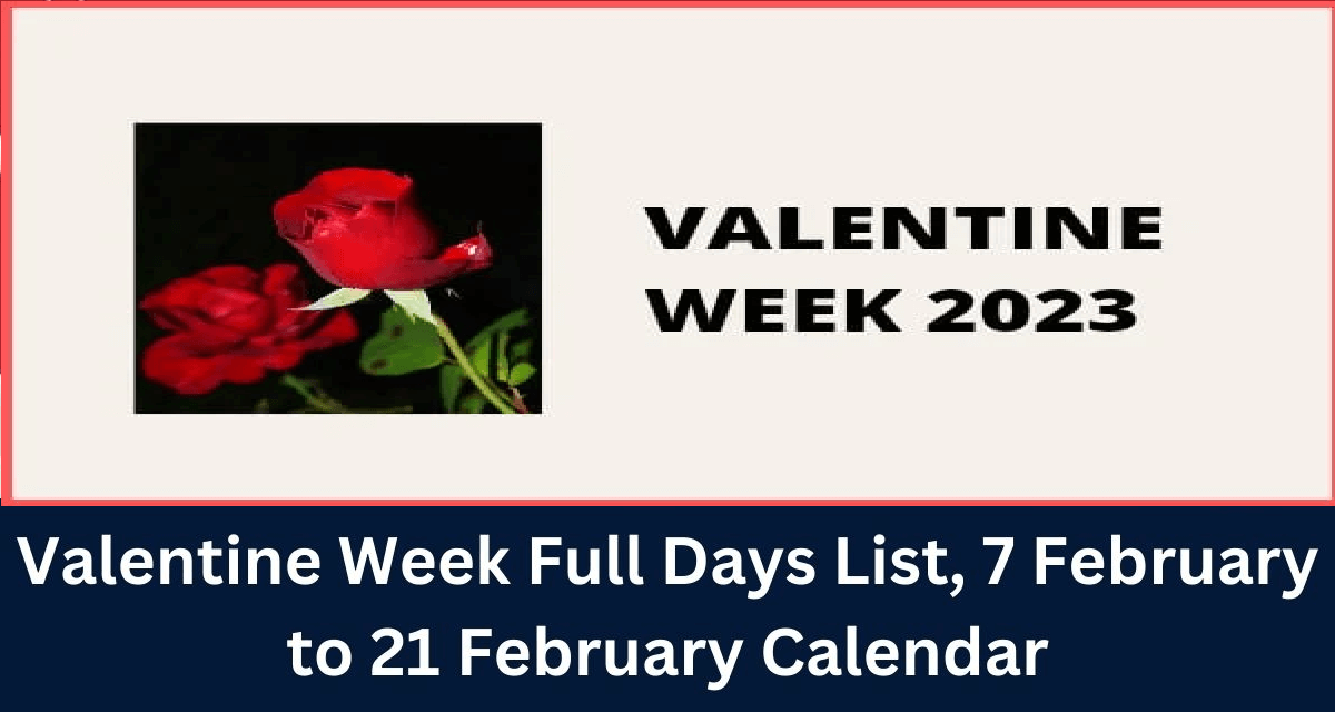 Valentine's Week 2023 Days Full List - सरकारी न्यूज़ पोर्टल