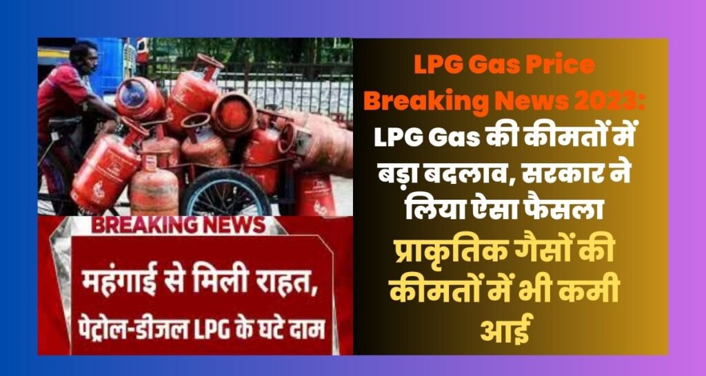 LPG Gas Price Breaking News 2023
