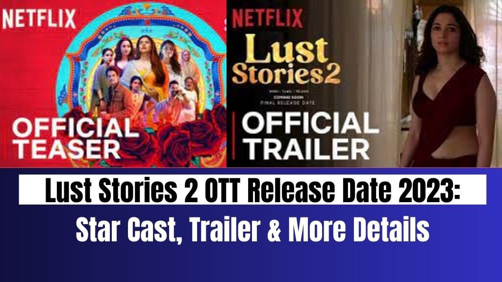 Lust Stories 2 OTT Release Date 2023